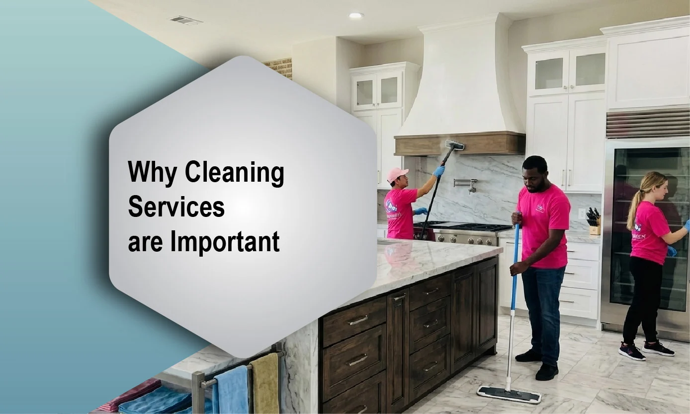 Why Cleaning Services are Important?