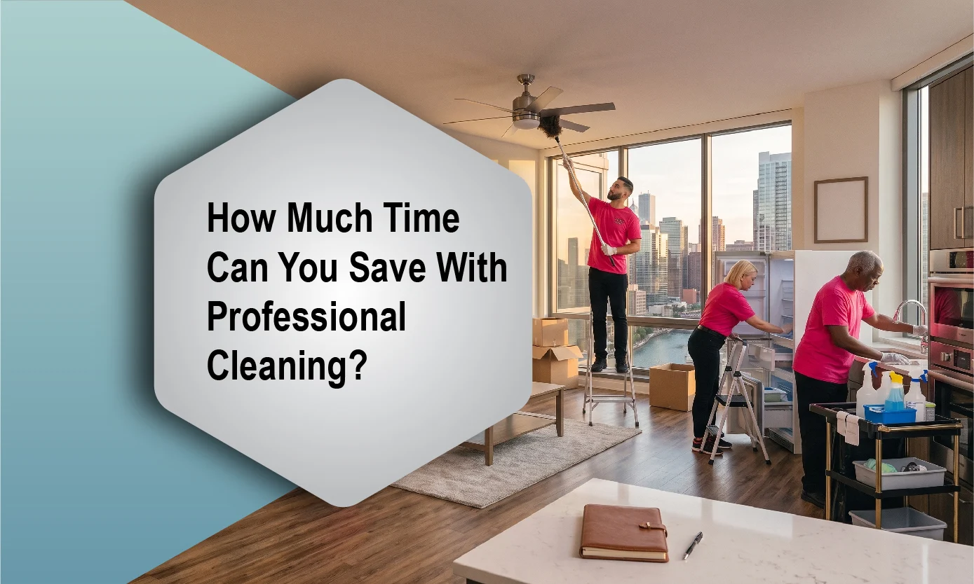 How Much Time Can You Save With Professional Cleaning?