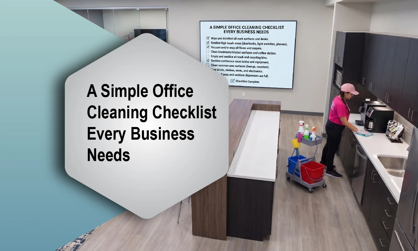 A Simple Office Cleaning Checklist Every Business Needs